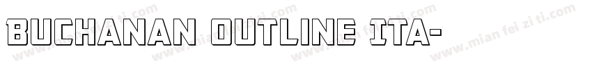 Buchanan Outline Ita字体转换